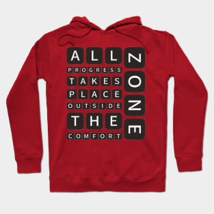 All progress takes place outside the comfort zone Hoodie